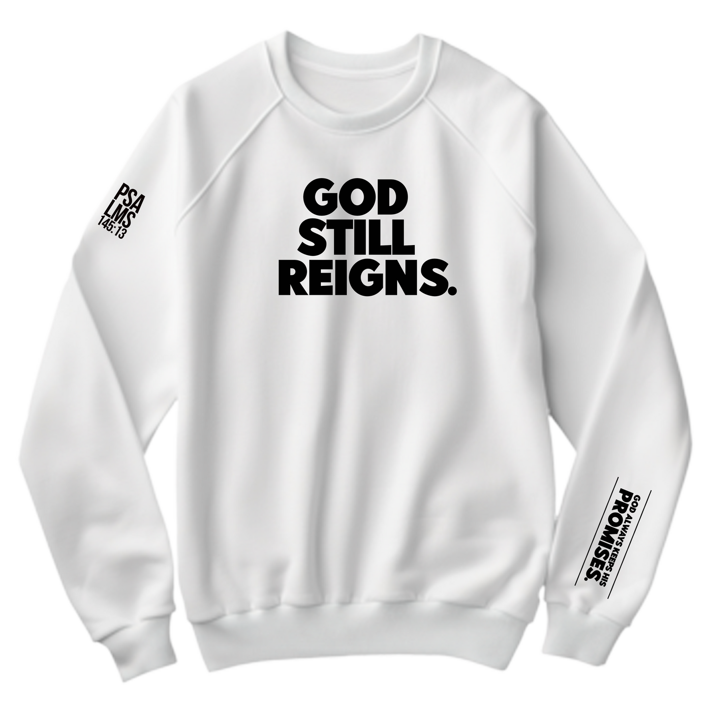 God Still Reigns Crewneck: $50