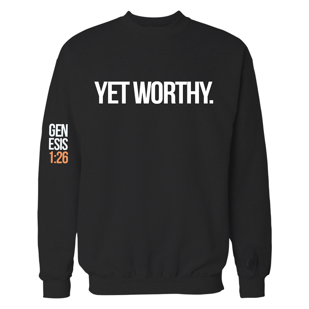 Yet Worthy Crewneck