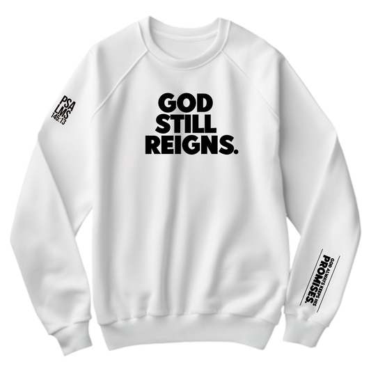 God Still Reigns Crewneck: $50
