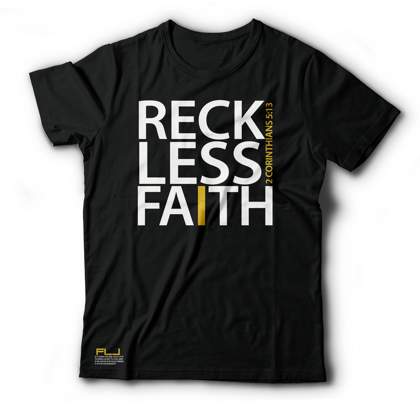 Reckless Faith T-Shirt: $15–$30