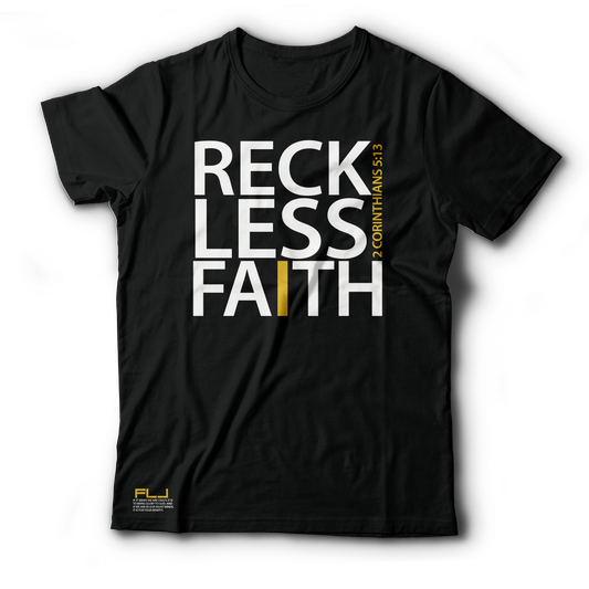 Reckless Faith T-Shirt: $15–$30