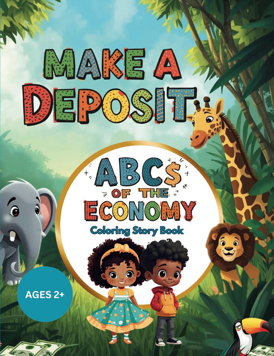 Make A Deposit: ABCs of the Economy Coloring Story Book