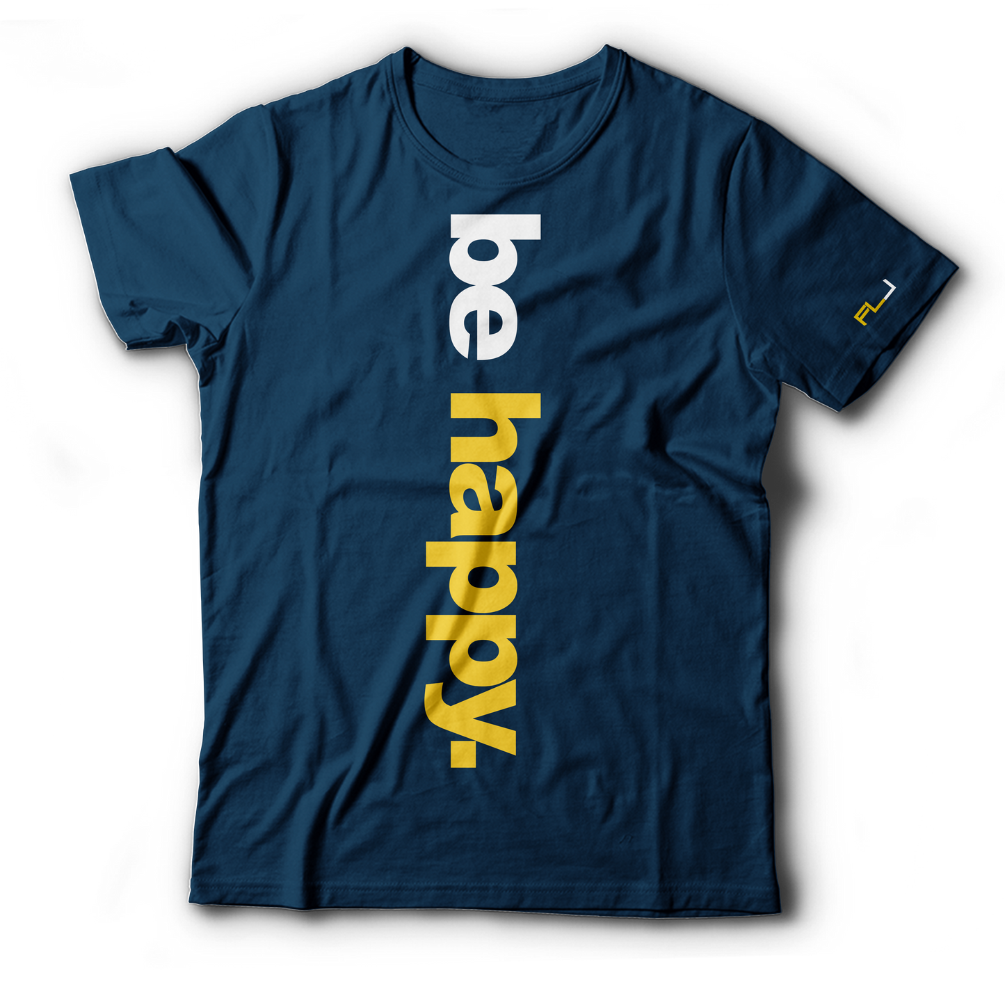 Be Happy T-Shirt: $18