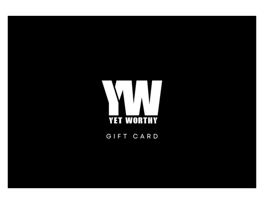 Yet Worthy Gift Card
